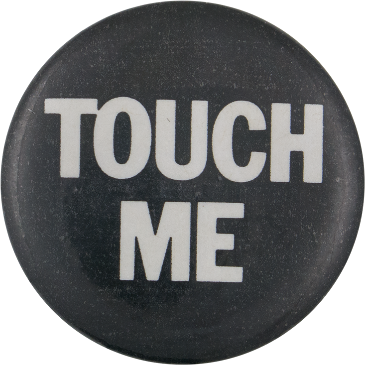 Touch Me Social Lubricators Button Museum (1000x905), Png Download