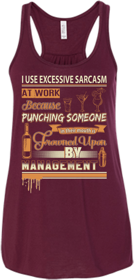 I Use Excessive Sarcasm At Work Bartender (1155x1155), Png Download