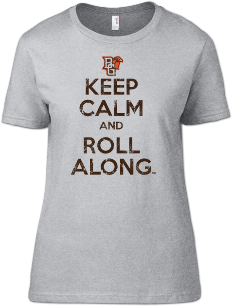 Bgsu Keep Calm & Roll Along Woman's (628x628), Png Download