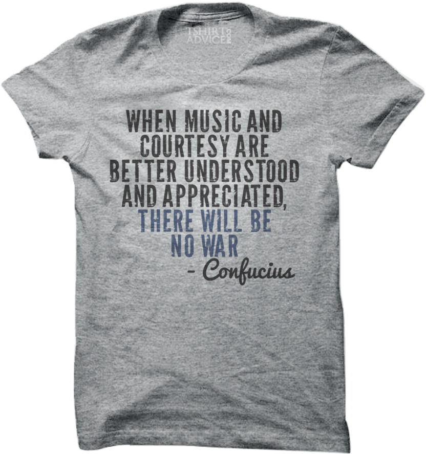 Confucius T-shirts When Music And Courtesy (900x900), Png Download
