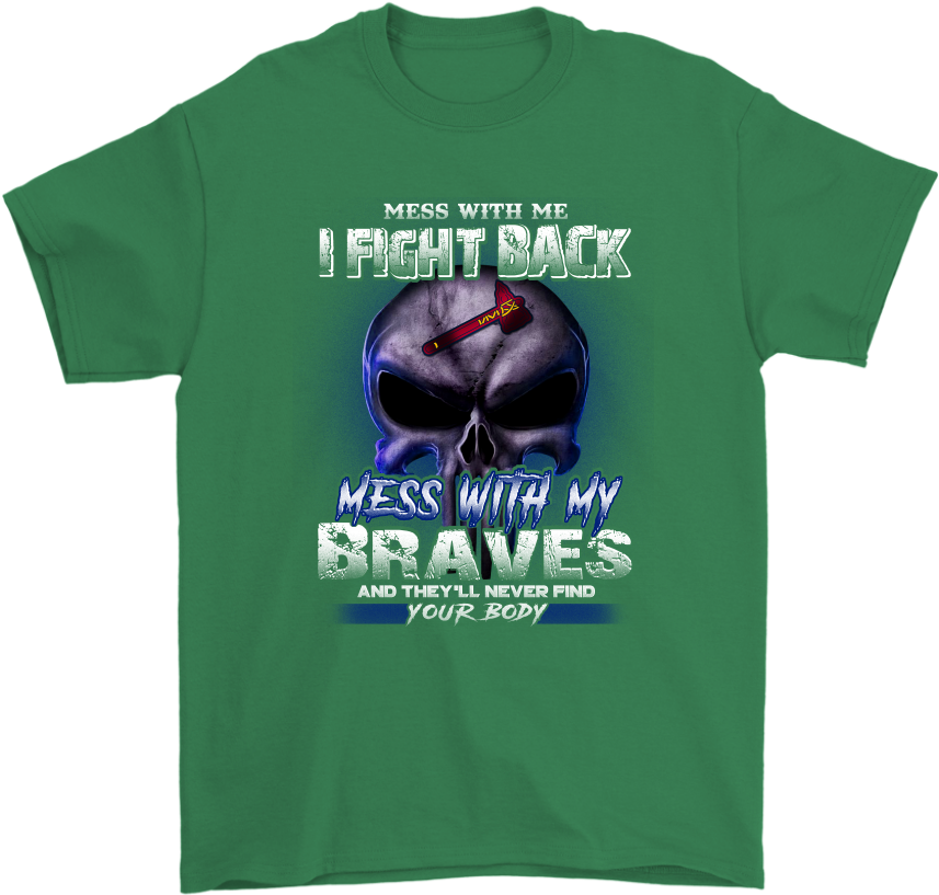Mlb Mess With Me I Fight Back Mess With My Atlanta - Beach Better Have My Money Shirt Funny Metal Detector (1024x1024), Png Download