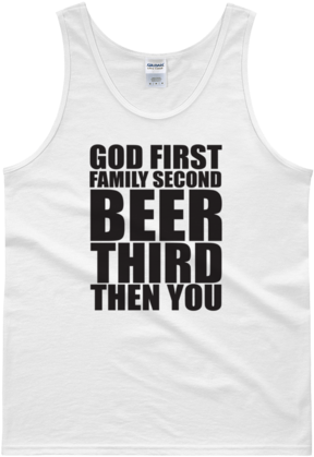God First Family Second Beer Third Then You - First I Was Like Then (480x480), Png Download