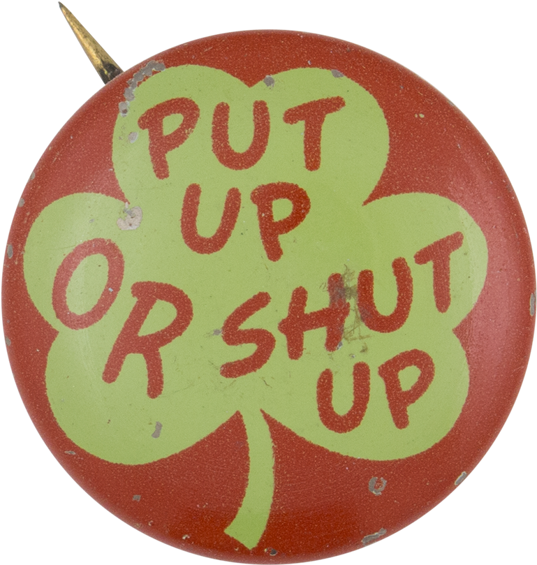 Put Up Or Shut Up (1000x912), Png Download