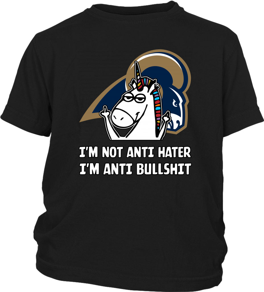 Los Angeles Rams I'm Not Anti Hater I'm Anti Bullshit (1024x1024), Png Download