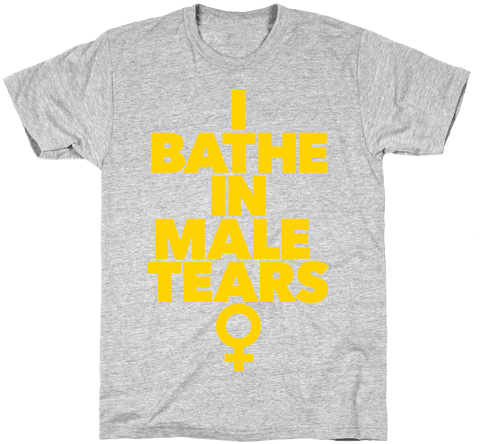 I Bathe In Male Tears Mens T-shirt - Shalom T Shirt (484x484), Png Download