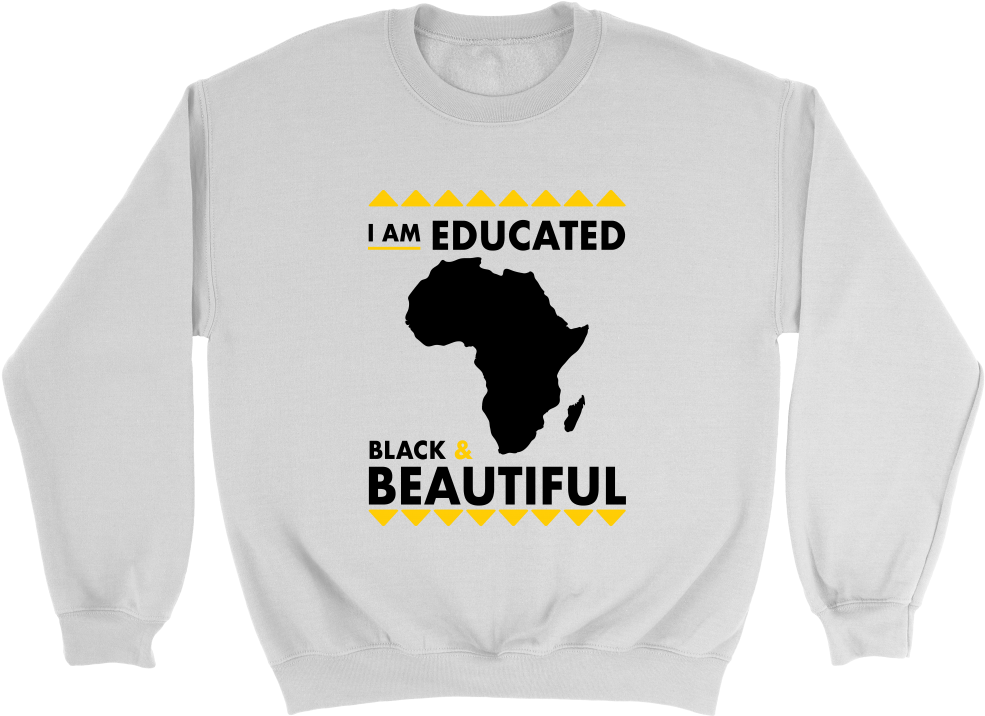 Educated, Black, And Beautiful Crewneck (1000x1000), Png Download