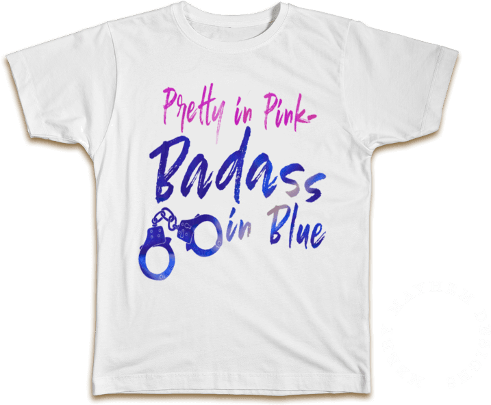 Pretty In Pink Badass In Blue Police T-shirt (800x600), Png Download