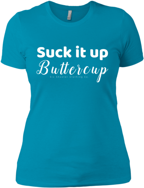 Suck It Up Buttercup T-shirt (800x800), Png Download
