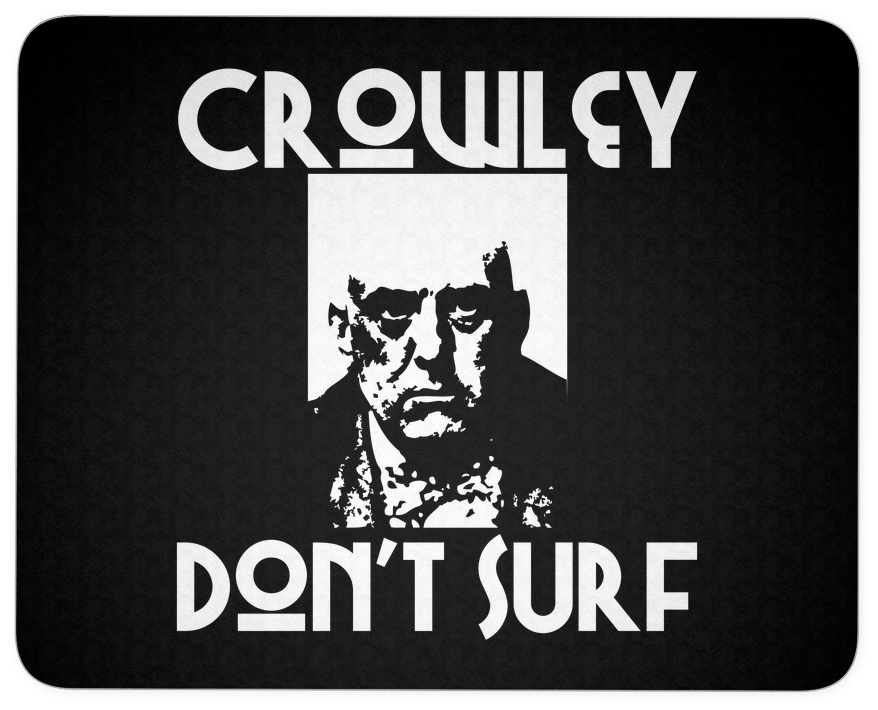 Crowley Don't Surf Mousepad (1024x1024), Png Download