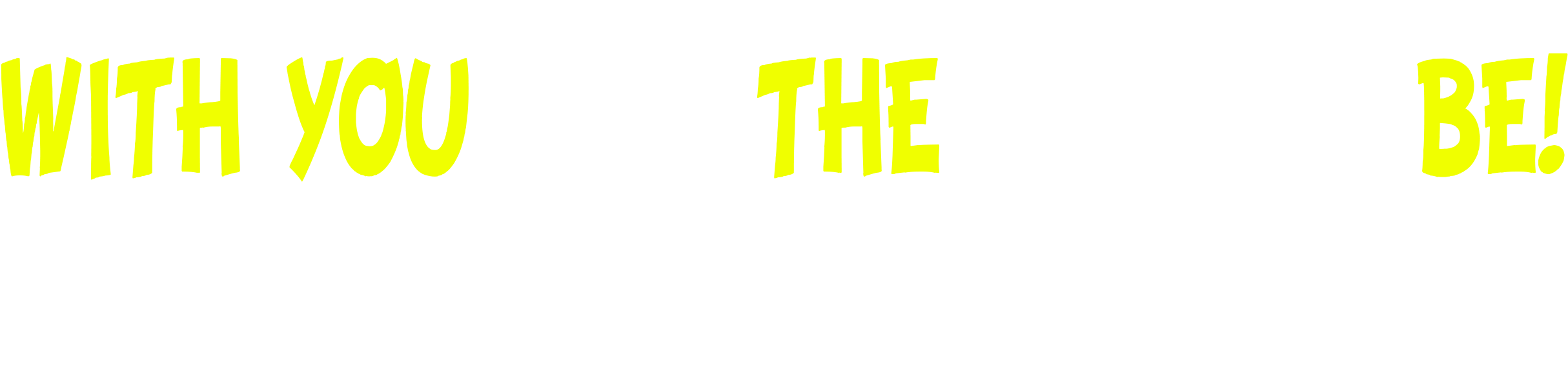 May The Fourth Be With You Png (2593x733), Png Download