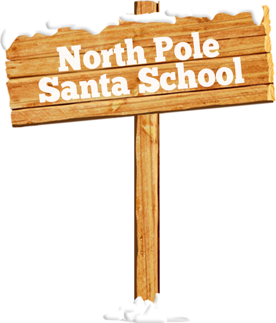 North Pole Santa School 2016 Results - Sign (600x800), Png Download