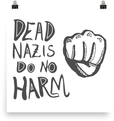 Dead N*zis Do No Harm Mini-poster - Stickball (600x600), Png Download