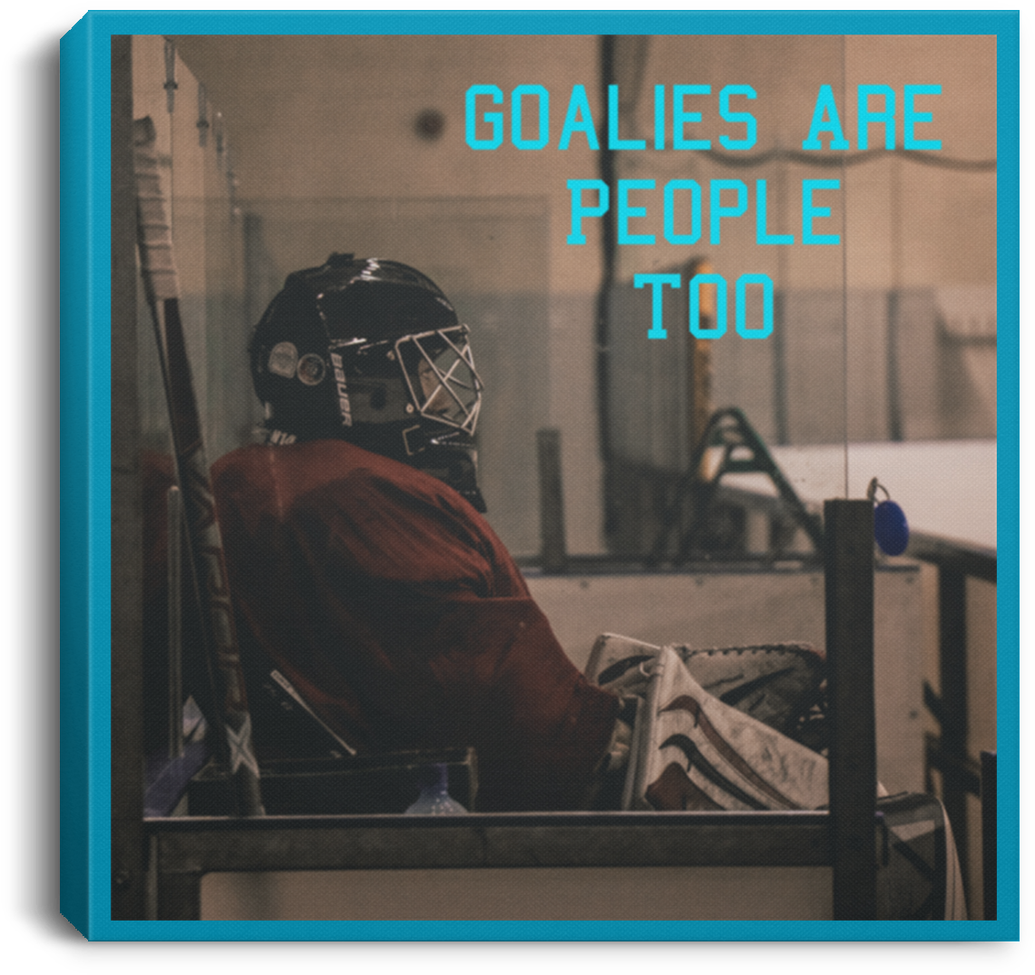 Goalies Are People Too Square Canvas - Le Défi Plus (1155x1155), Png Download
