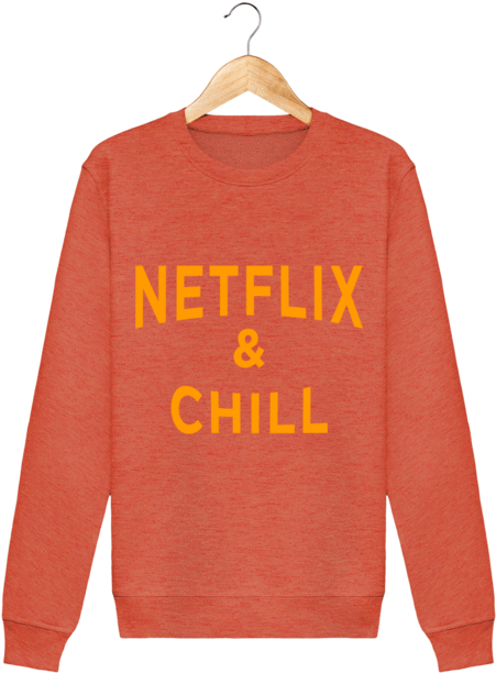 Sweat Bio "netflix & Chill" - Sweatshirt (620x620), Png Download