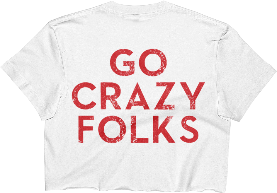 Go Crazy Folks Crop Top Tee St - Misfit Republic (1000x1000), Png Download