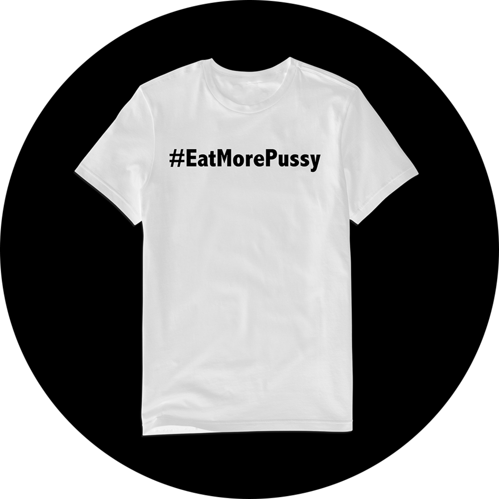 Rs Eatpussy Shirt White Tee (1000x1000), Png Download