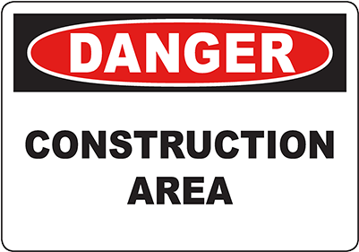 Danger Construction Area Sign - Danger. Do Not Hold The Wrong Sticker (rectangular (400x400), Png Download