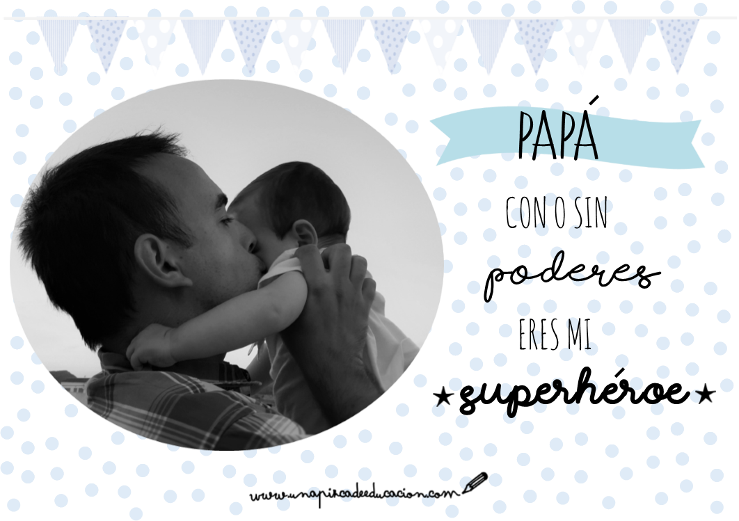 Lámina “papá, Con O Sin Poderes, Eres Mi Superhéroe” - Lamina Del Dia Del Padres (1062x749), Png Download