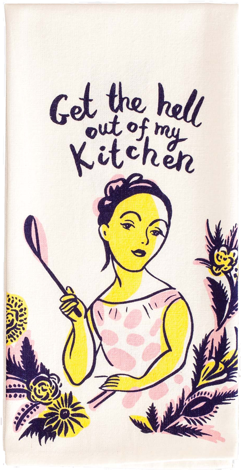 $9 - - Get The Hell Out Of My Kitchen Towel (1000x1000), Png Download