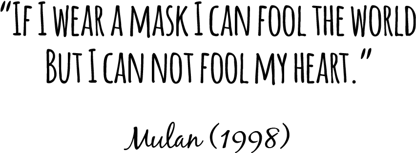 Disney Princess Quotes Mulan - If I Wear A Mask I Can Fool The World But I Cannot (900x380), Png Download