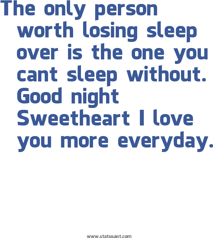 The Only Person Worth Losing Sleep Over Is The One - Sleeping Without The Person You Love (756x808), Png Download