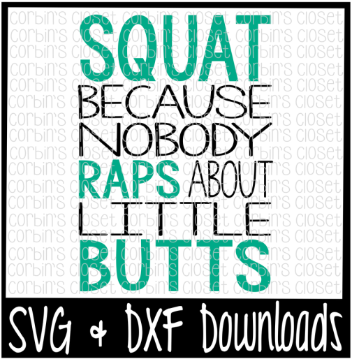 Free Squat Because Nobody Raps About Little Butts Cutting - Let Your Faith Be Bigger Than Your Fear Svg (800x532), Png Download