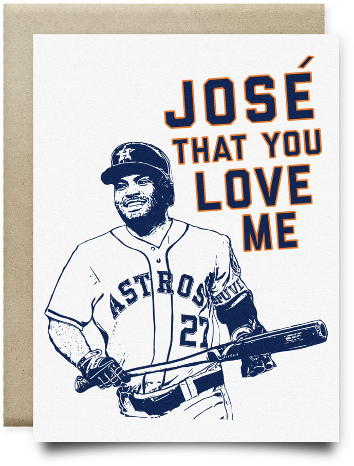 Jose That You Love Me Astros Card - Houston Astros (1000x1000), Png Download