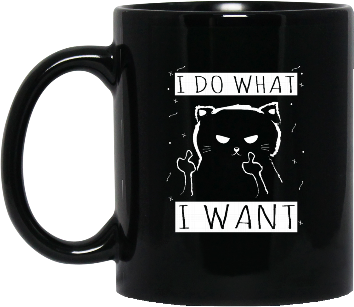 I Do What I Want Funny Cat Gift For Cat Lovers 11 Oz - West Wing Mugs Uk (1155x1155), Png Download