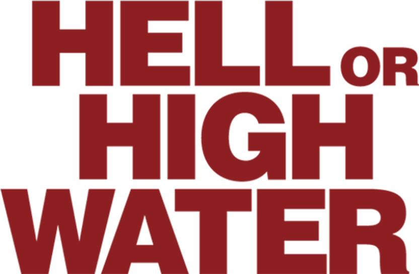 Hell Or High Water - Graphic Design (1280x544), Png Download