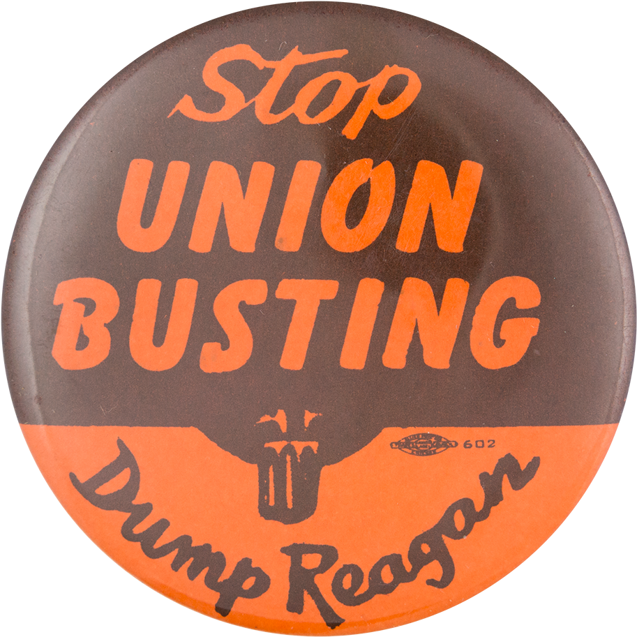 Stop Union Busting Dump Reagan Political Button Museum - Badge (1000x994), Png Download