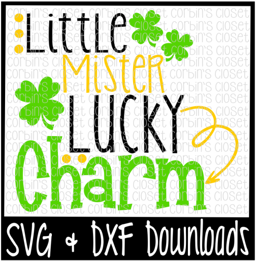 Free St Patricks Day Svg * Little Mister Lucky Charm - Graphic Design (800x532), Png Download