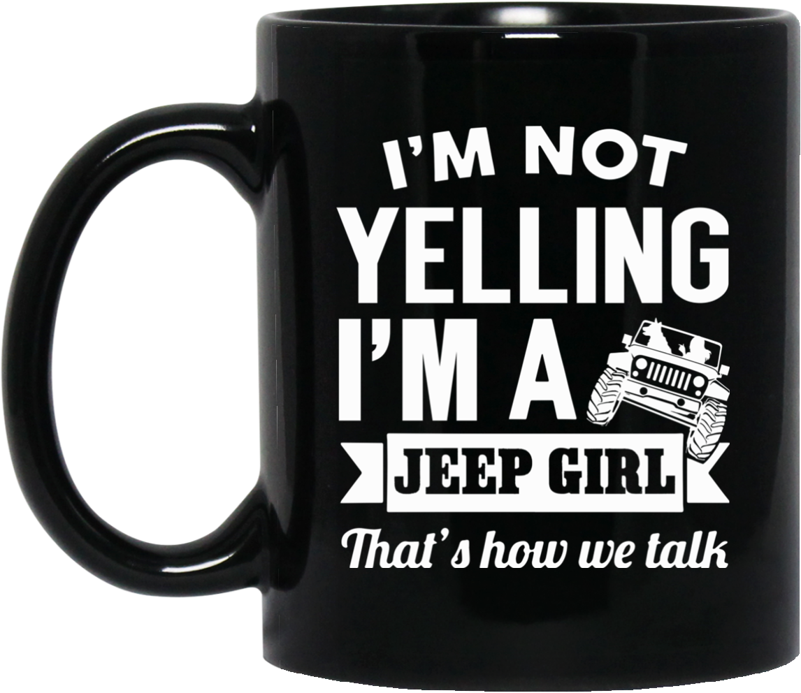 Im Not Yelling A Jeep Girl Thats How We Talk Mug Black - Remember When Robocop Shot That Dude (1155x1155), Png Download