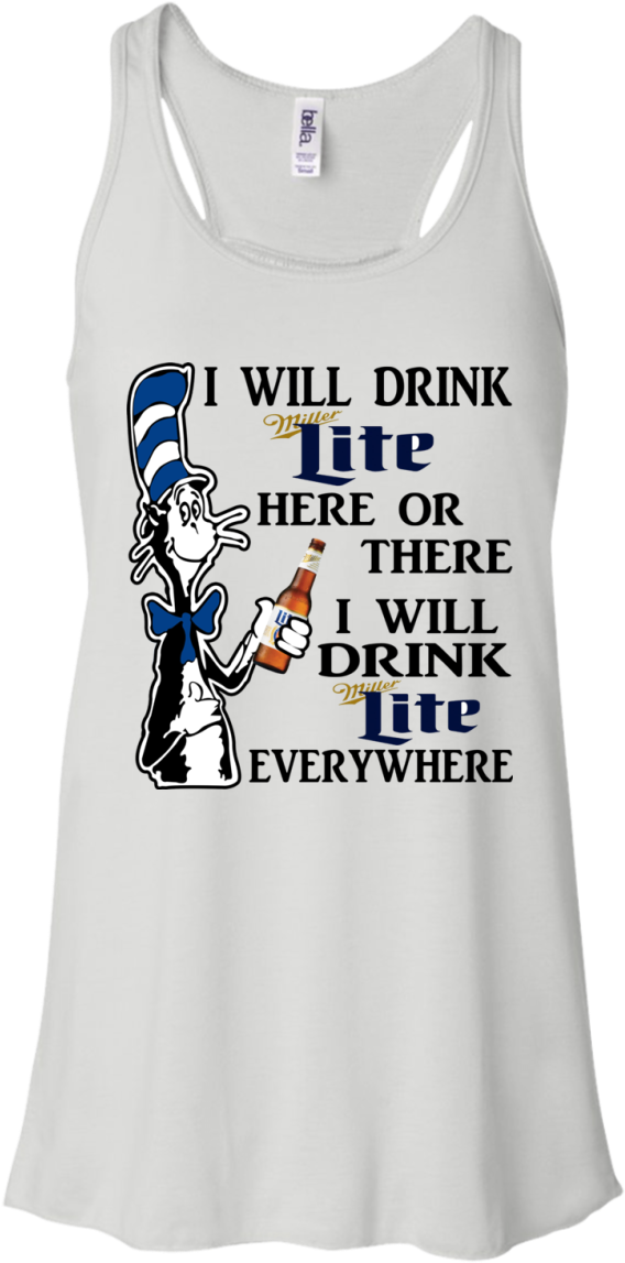 Dr Seuss I Will Drink Miller Lite Here Or There Shirt, - Shirt (1155x1155), Png Download