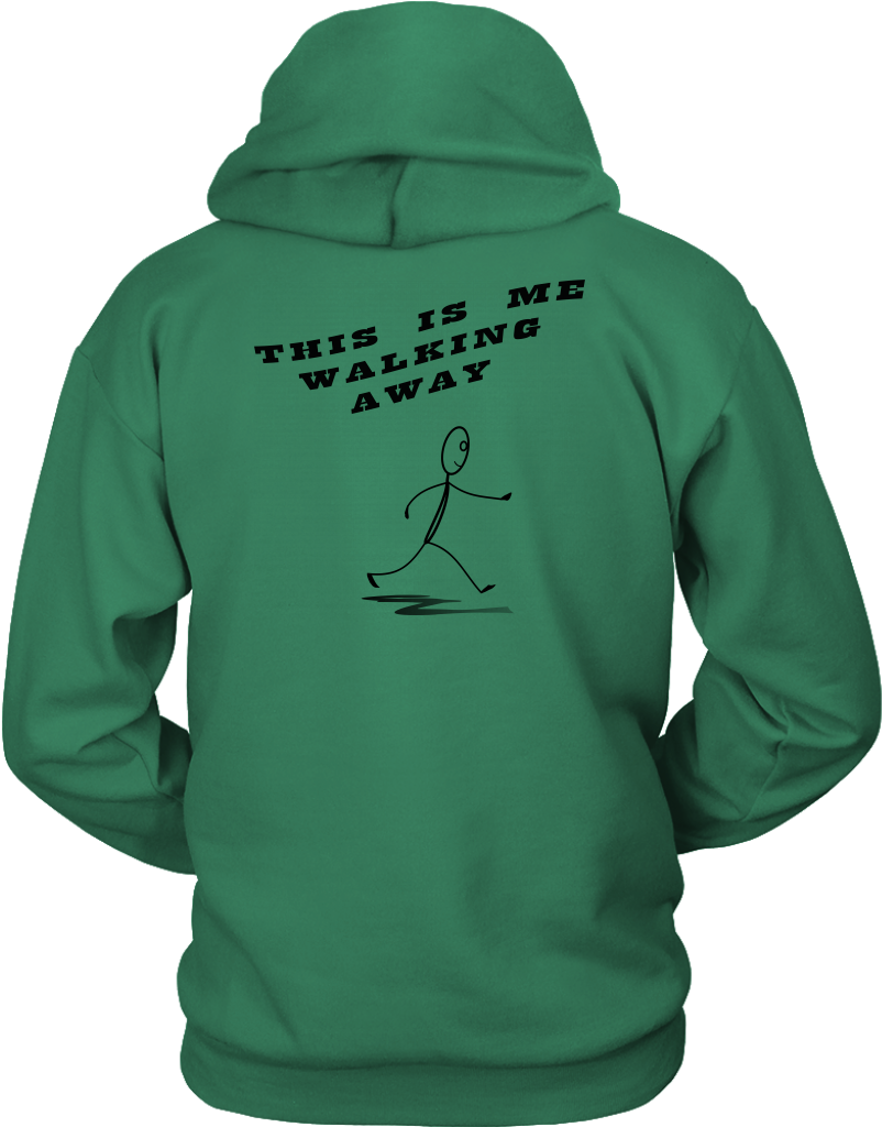This Is Me Walking Away Unisex Hoodie - First Order (1024x1024), Png Download