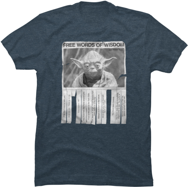 Yoda's Words Of Wisdom - Yoda Words Of Wisdom Shirt (650x650), Png Download