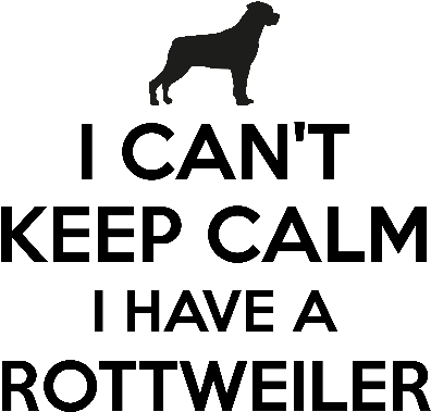 I Cant Keep Calm I Have A Rottweiler - Keep Calm (533x800), Png Download