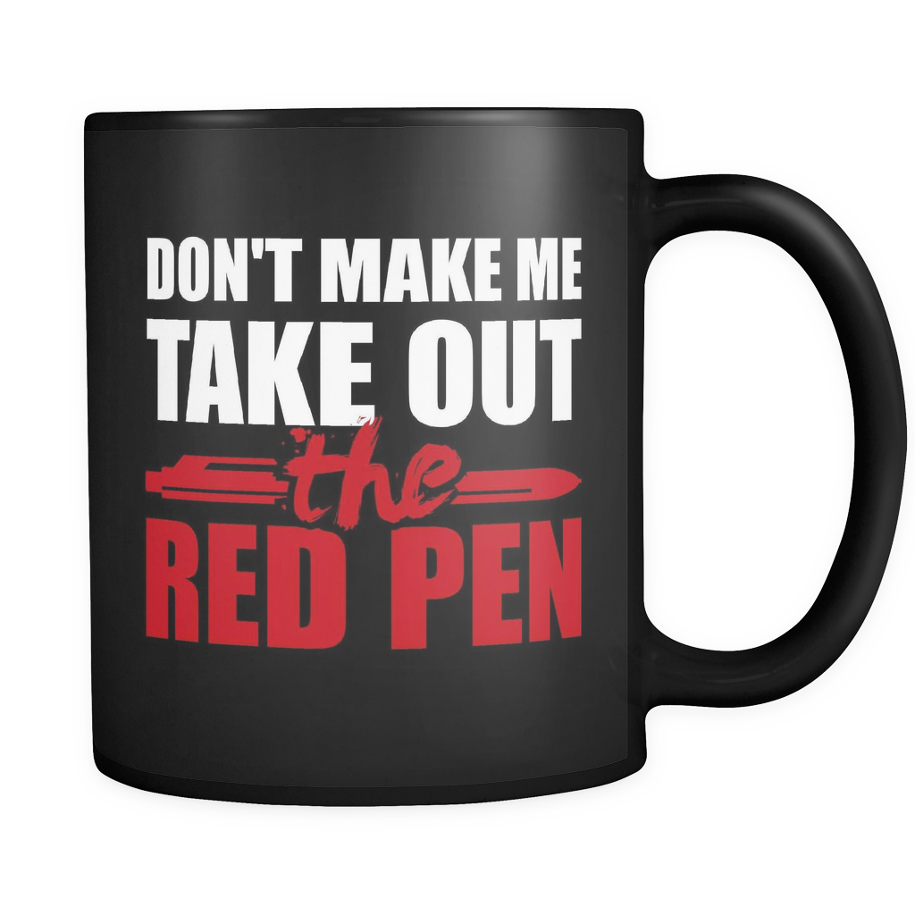 Don't Make Me Take Out The Red Pen Mug - Make It Clap (1024x1024), Png Download