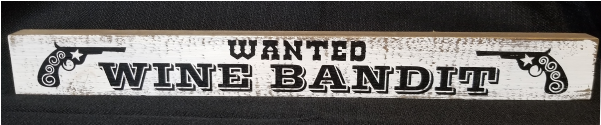 Wanted Wine Bandit Sign - Wallet (600x600), Png Download