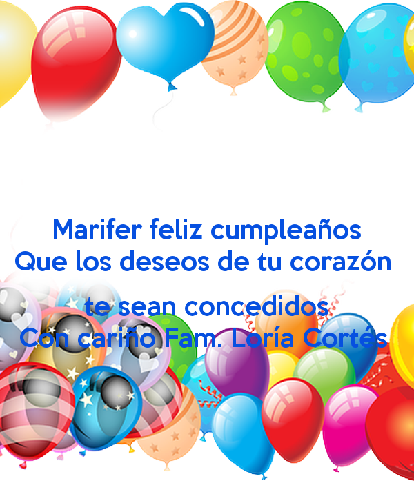 Marifer Feliz Cumpleaños Que Los Deseos De Tu Corazón - Today Is A Great Day Because My Birthday (600x700), Png Download