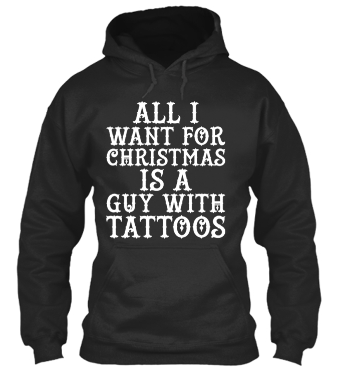 Women's All I Want For Christmas Is A Guy With Tattoos - Under Armour Welder Hoodie (800x800), Png Download