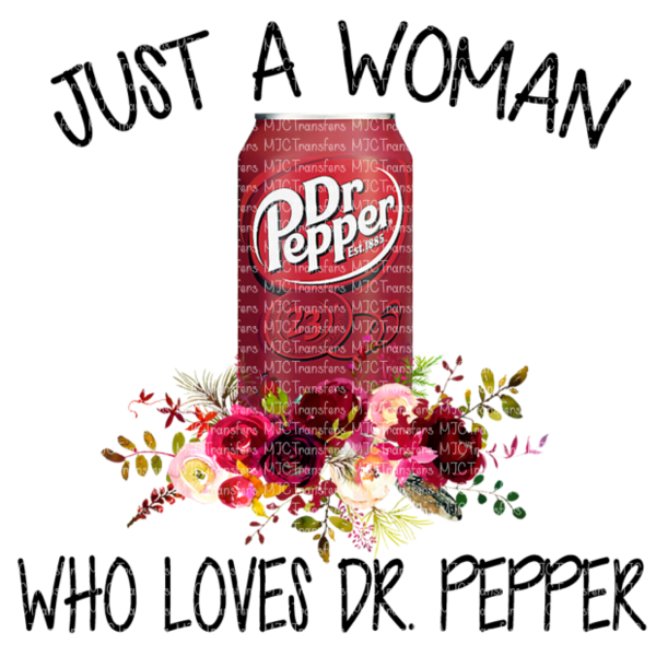 Just A Woman Who Loves Dr - Dr Pepper (600x600), Png Download