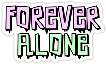 Download Dripping, Drippy, And Forever Alone Image - Forever Alone Tumblr  Sticker PNG Image with No Background - PNGkey.com