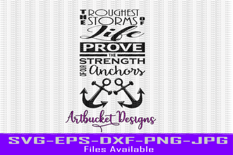 Free Prove The Strength Of Our Anchors-cutfile Crafter - Poster (800x532), Png Download