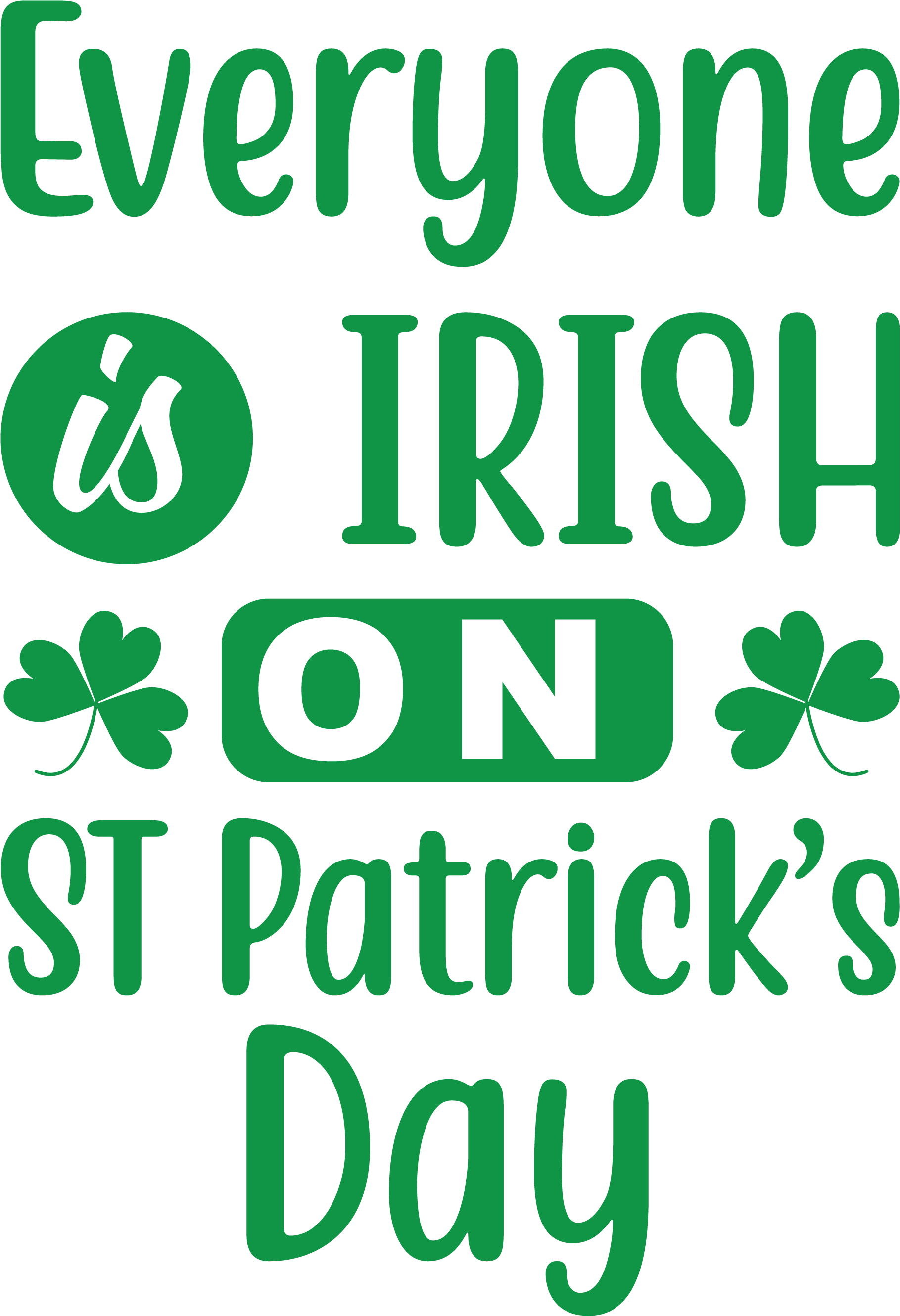 Sp1 Everyone Is Irish On St Patrick S Day - Graphic Design (2250x2700), Png Download