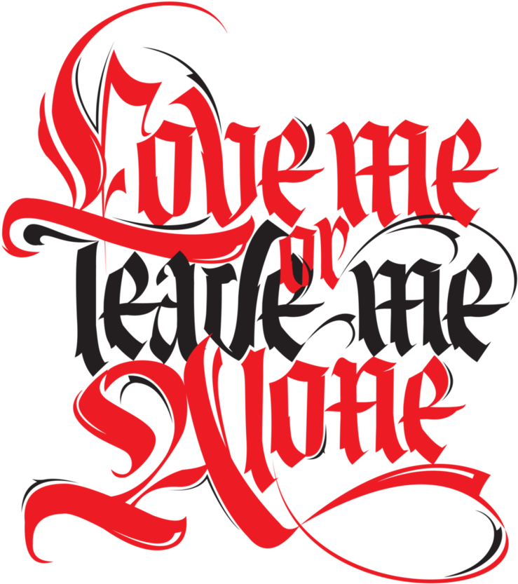 Love Me Or Leave Me Alone By Designstation - Leave Me Alone Png (739x833), Png Download