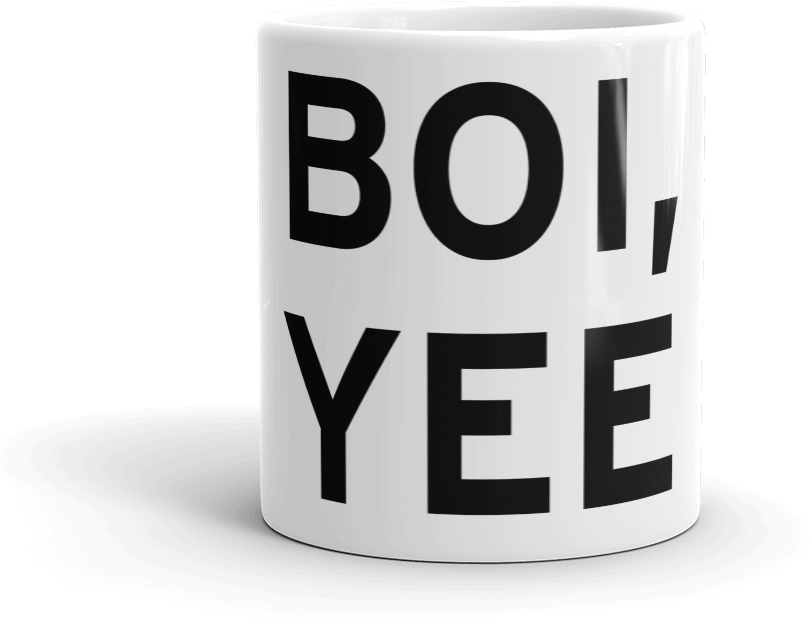 Image Of Boi, Yee Mug - Coffee Cup (1000x1000), Png Download