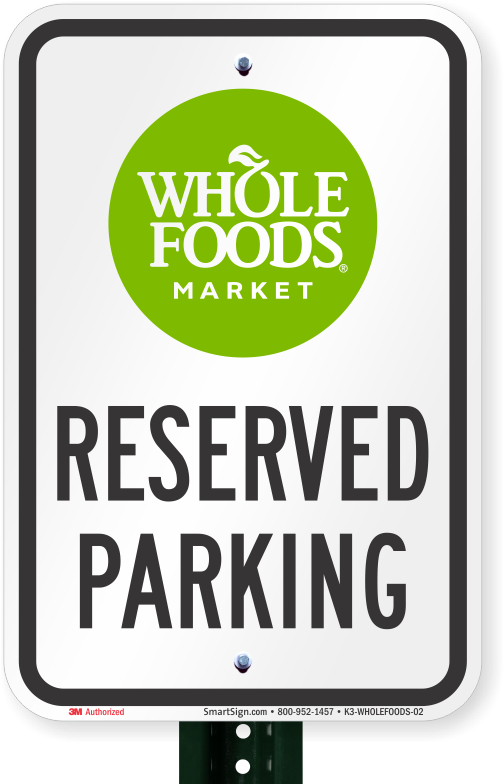 Reserved Parking Sign, Whole Foods Market - Parking Sign (800x800), Png Download