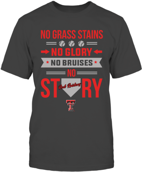 No Grass Stains No Glory No Bruises No Story Texas - Active Shirt (600x600), Png Download