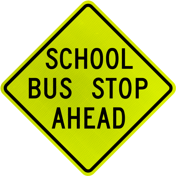 National School Bus Safety Week Is Held On The Third - School Bus Stop Ahead Sign (600x600), Png Download