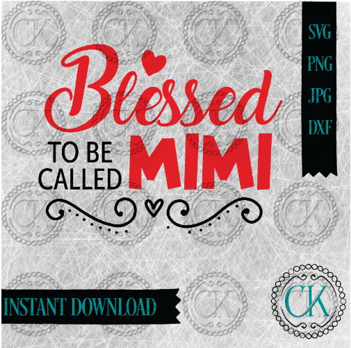 Blessed Mimi, Nana, Grandma, Mom, Gigi, Aunt, Grammy - Cash (750x500), Png Download